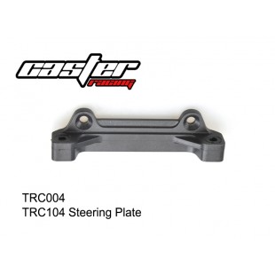 TRC004  TRC104 Steering Plate